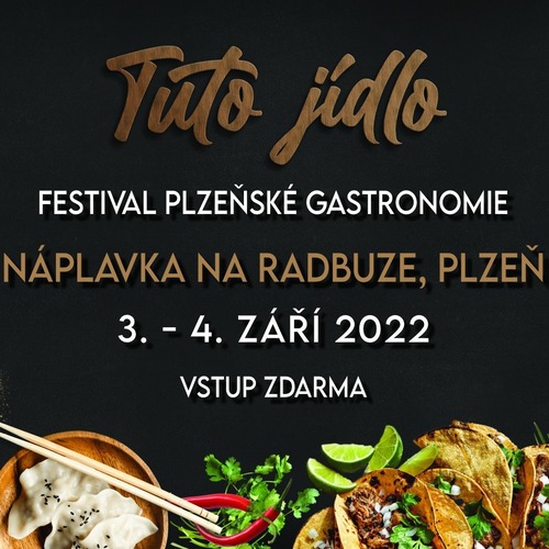 TUTO jídlo 2022 – festival plzeňské gastronomie