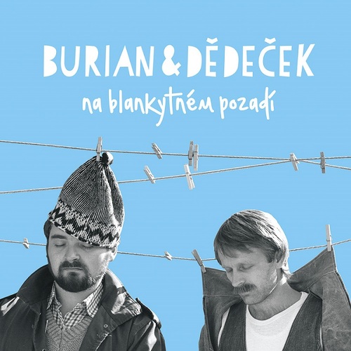 Burian & Dědeček… na blankytném pozadí