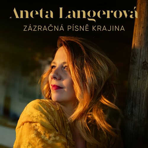 Aneta Langerová – Zázračná písně krajina