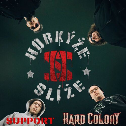 Horkýže Slíže & Hard Colony