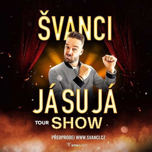 Švanci: JÁ SU JÁ show