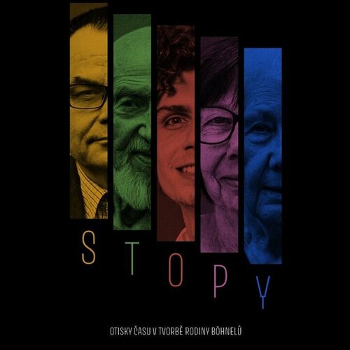 STOPY – Otisky času v tvorbě rodiny Böhnelů
