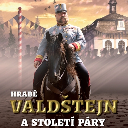 Hrabě Valdštejn a století páry