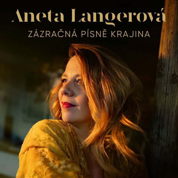 Aneta Langerová – Zázračná písně krajina