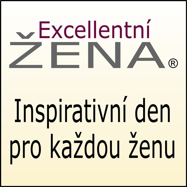 EXCELLENTNÍ ŽENA® – 19. zážitkové setkání pro ženy